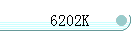 6202K